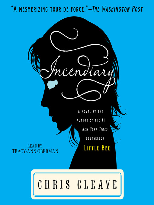 Title details for Incendiary by Chris Cleave - Available